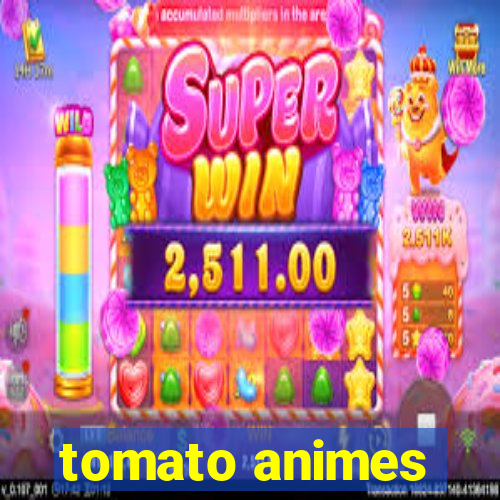 tomato animes